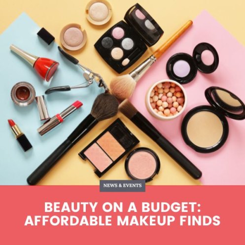 Beauty on a Budget: Affordable Makeup Finds